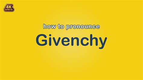 how to pronounce givenchy.